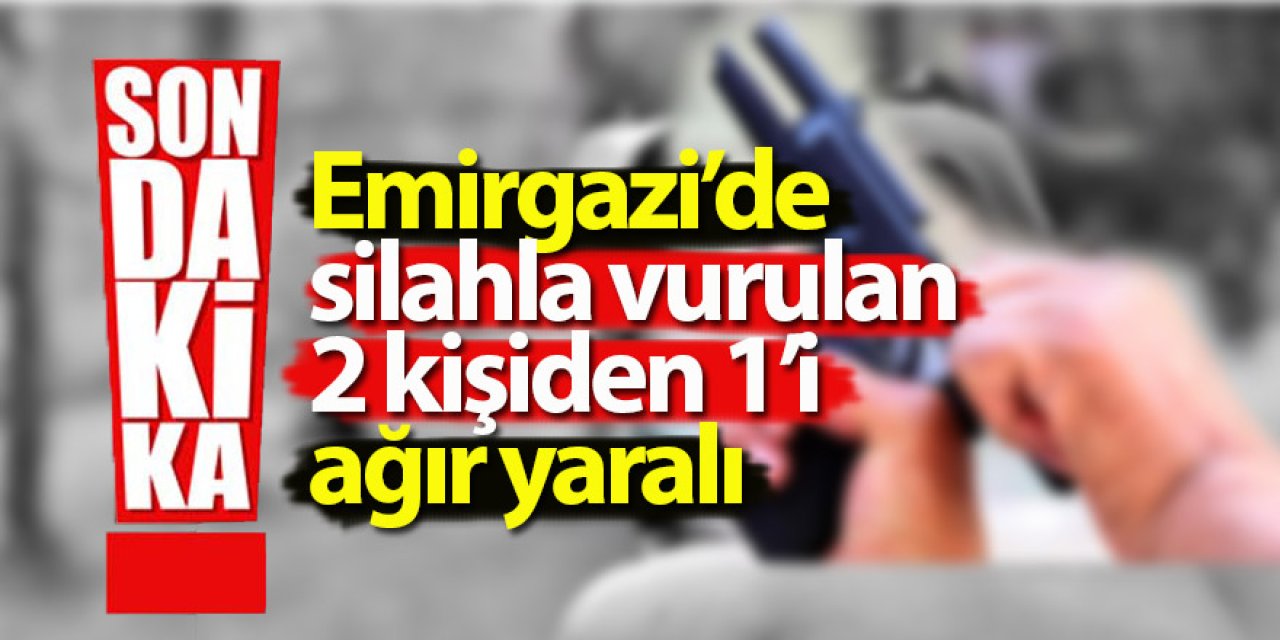 Emirgazi’de silahla vurulan 2 kişiden 1’i ağır yaralı