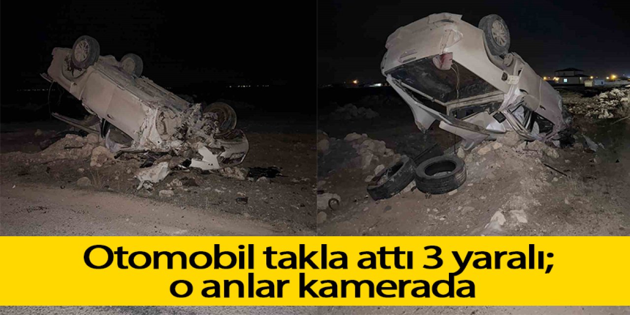 Otomobil takla attı 3 yaralı; o anlar kamerada