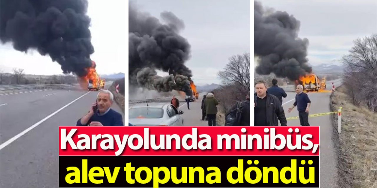 Karayolunda minibüs, alev topuna döndü