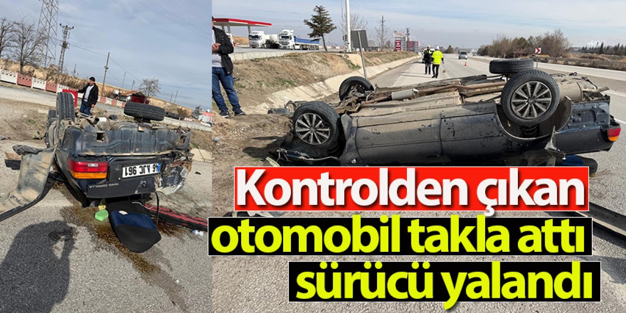 Kontrolden çıkan otomobil takla attı sürücü yalandı
