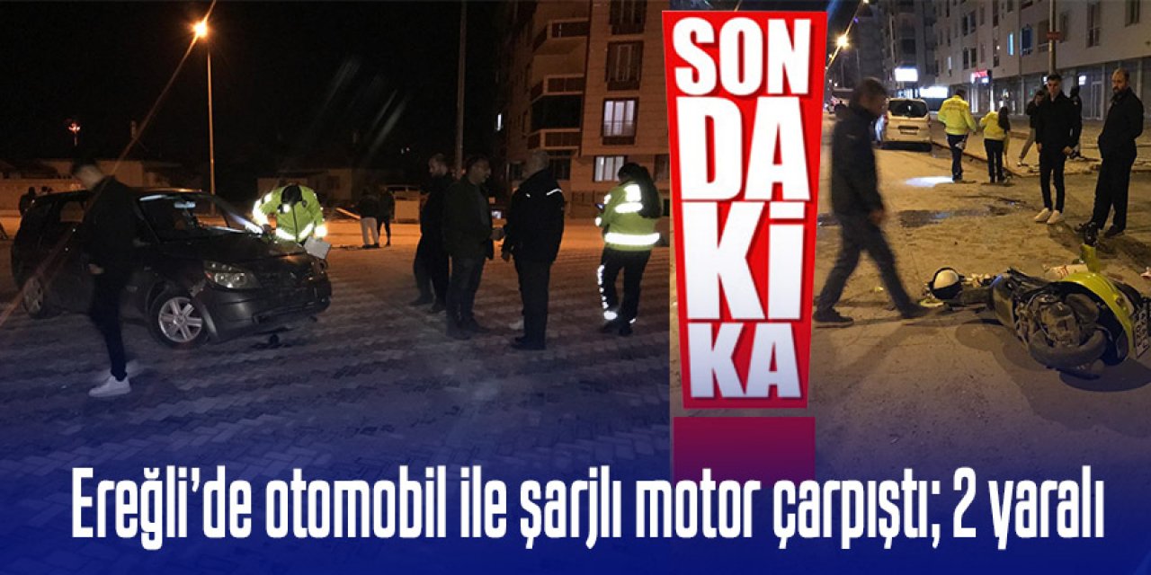 Ereğli’de otomobil ile şarjlı motor çarpıştı; 2 yaralı