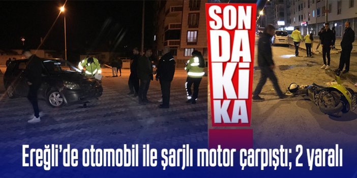 Ereğli’de otomobil ile şarjlı motor çarpıştı; 2 yaralı
