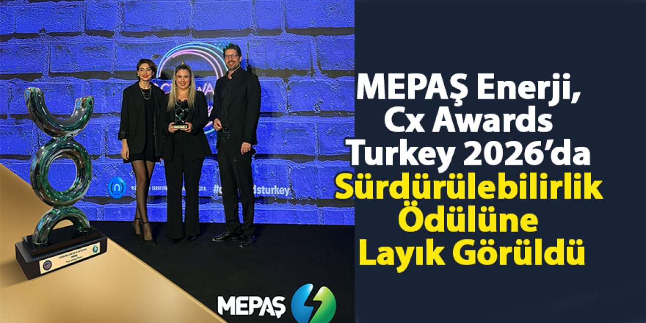 MEPAŞ Enerji, Cx Awards Turkey 2026’da Sürdürülebilirlik Ödülüne Layık Görüldü