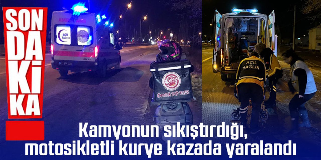 Kamyonun sıkıştırdığı, motosikletli kurye kazada yaralandı