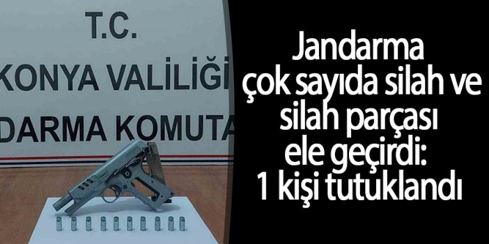 Jandarma çok sayıda silah ve silah parçası ele geçirdi: 1 kişi tutuklandı