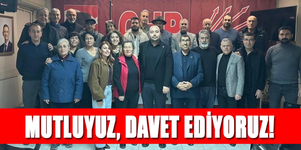 MUTLUYUZ, DAVET EDİYORUZ!