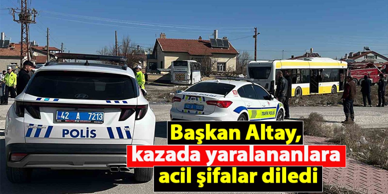 Başkan Altay, kazada yaralananlara acil şifalar diledi