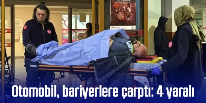 Otomobil, bariyerlere çarptı: 4 yaralı