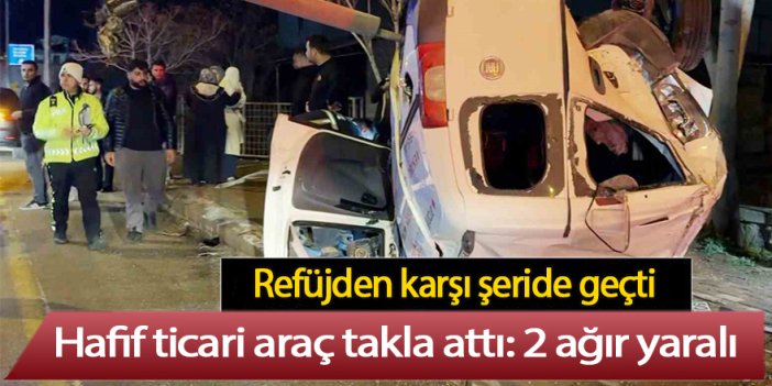 Hafif ticari araç takla attı: 2 ağır yaralı