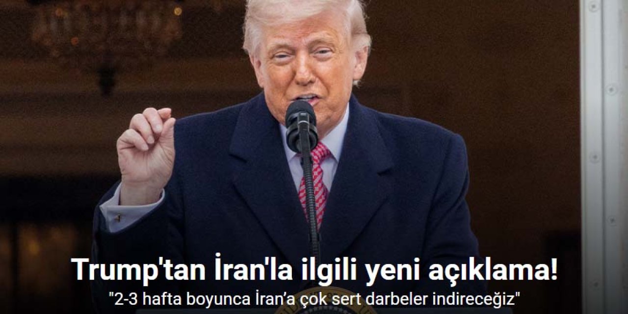 "2-3 hafta boyunca İran’a çok sert darbeler indireceğiz"