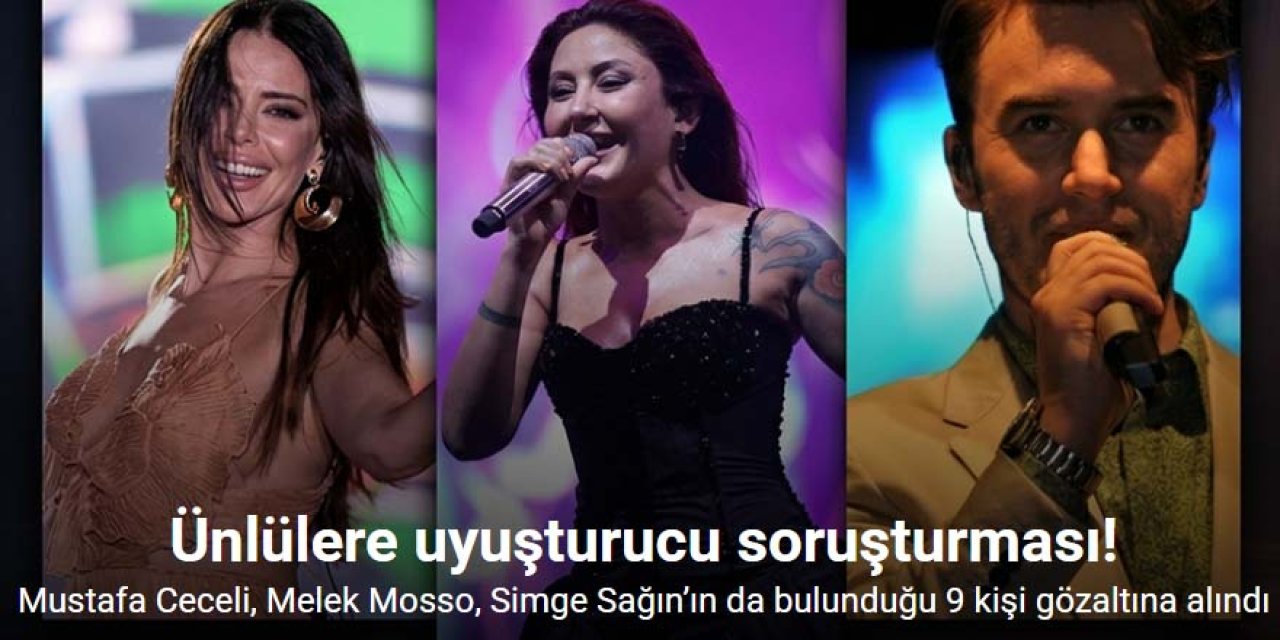 Ünlü isimlere uyuşturucu operasyonu