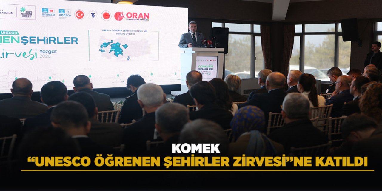 KOMEK “UNESCO ÖĞRENEN ŞEHİRLER ZİRVESİ”NE KATILDI