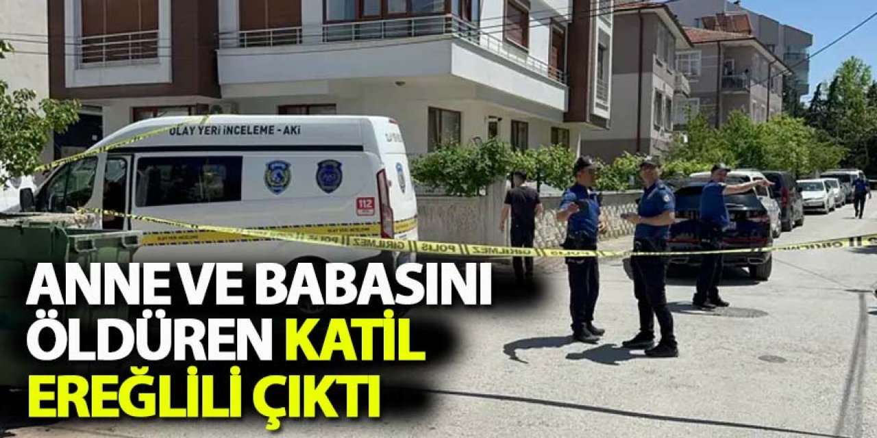 Anne Ve Babasını Öldüren Katil Ereğlili Çıktı