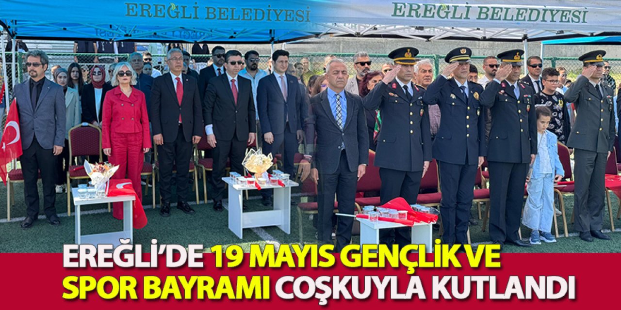Ereğli’de 19 Mayıs Gençlik ve Spor Bayramı coşkuyla kutlandı