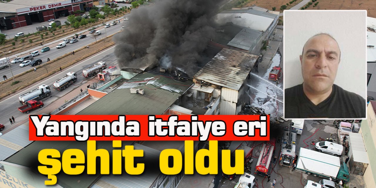 Yangında itfaiye eri şehit oldu