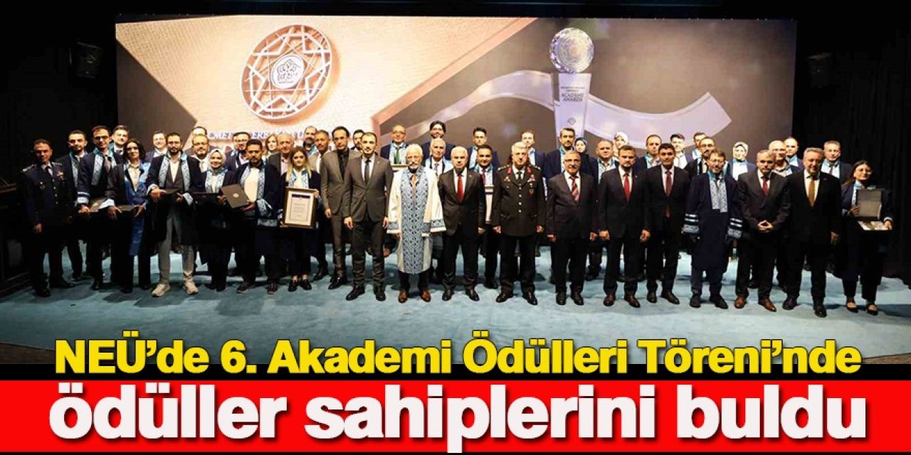 NEÜ’de 6. Akademi Ödülleri Töreni’nde ödüller sahiplerini buldu