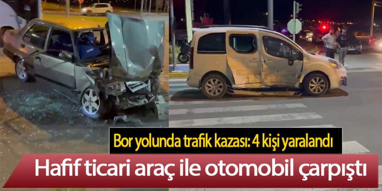 Bor yolunda trafik kazası: 4 kişi yaralandı