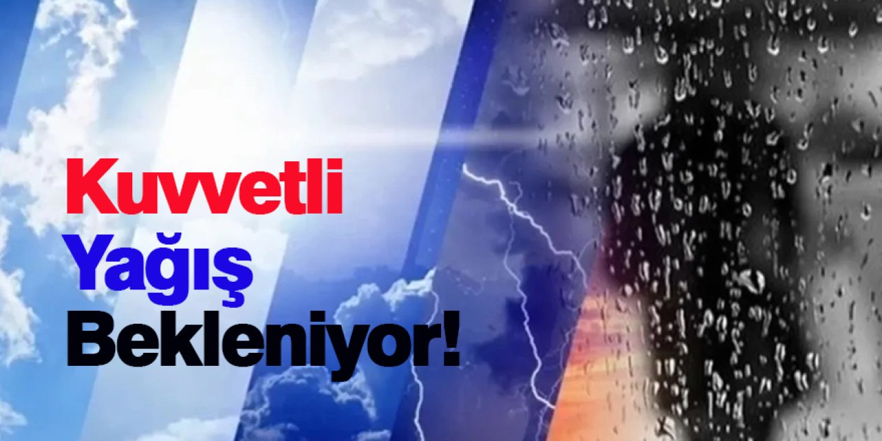 Ereğli'ye Meteorolojiden Kritik Uyarı: Kuvvetli Yağış Bekleniyor!