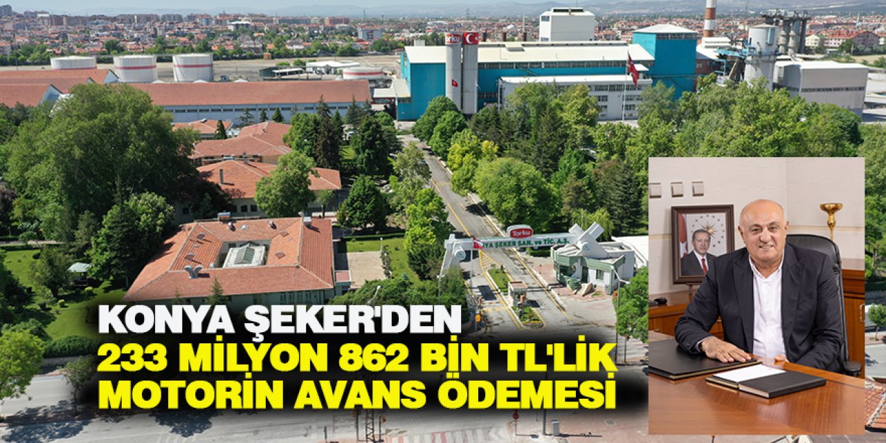 Konya Şeker'den 233 Milyon 862 Bin Tl'lik Motorin Avans Ödemesi 