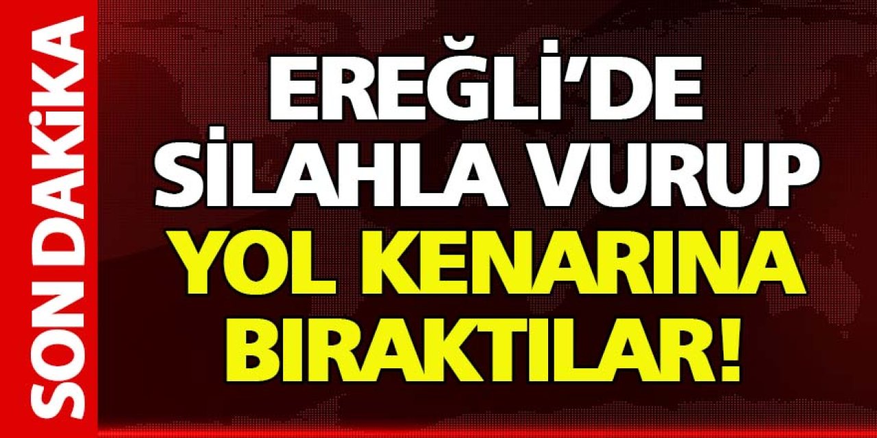 Ereğli’de 1 Kişi Silahla Sırtından Vuruldu