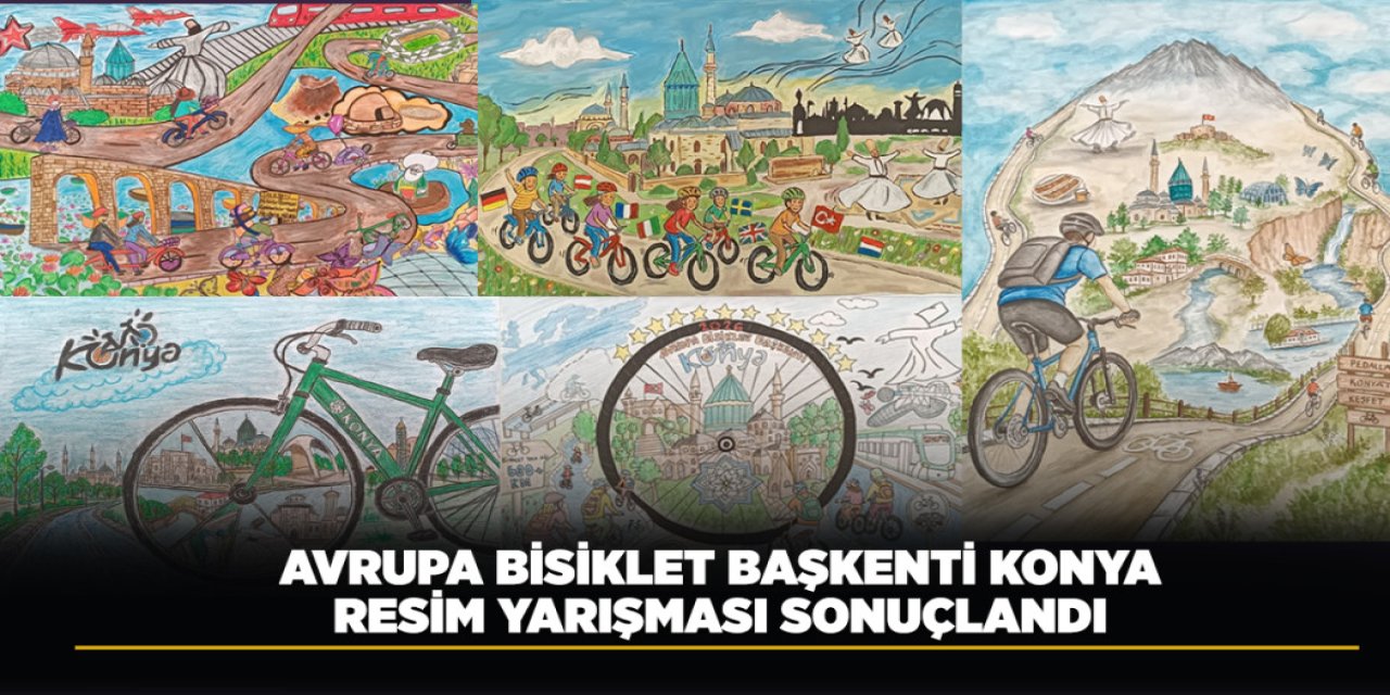 AVRUPA BİSİKLET BAŞKENTİ KONYA RESİM YARIŞMASI SONUÇLANDI