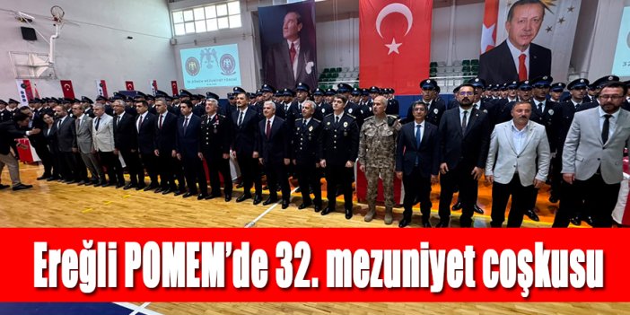 Ereğli POMEM’de 32. mezuniyet coşkusu