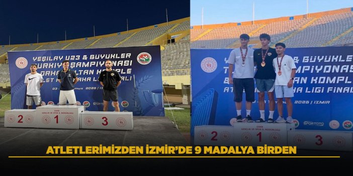 ATLETLERİMİZDEN İZMİR’DE 9 MADALYA BİRDEN