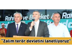 “Zalim terör devletini lanetliyoruz”