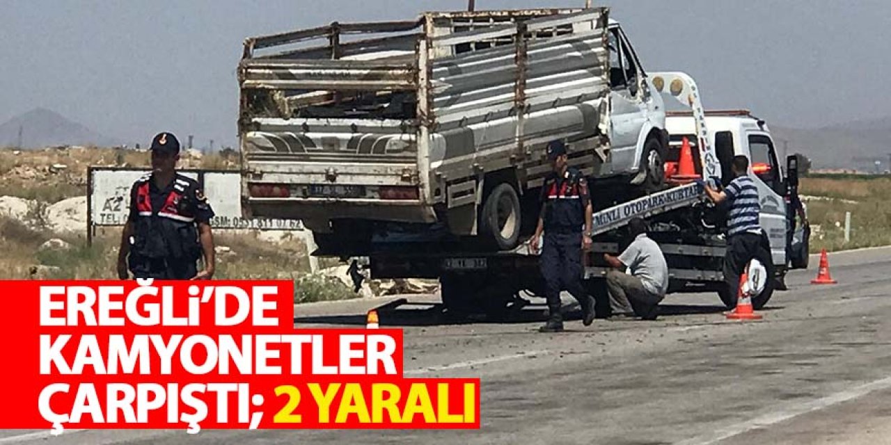 Ereğli’de kamyonetler çarpıştı; 2 yaralı