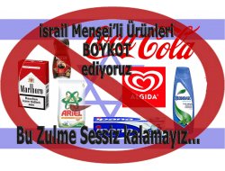 Özgüven: İsrail Menşeli Ürünleri Boykot Ediyoruz!