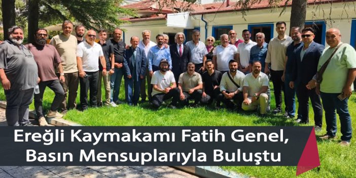 Ereğli Kaymakamı Fatih Genel, Basın Mensuplarıyla Kahvaltıda Buluştu