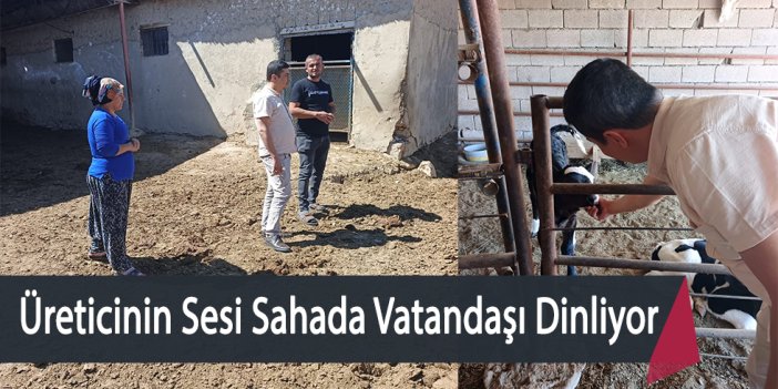 Üreticinin Sesi Sahada Vatandaşı Dinliyor