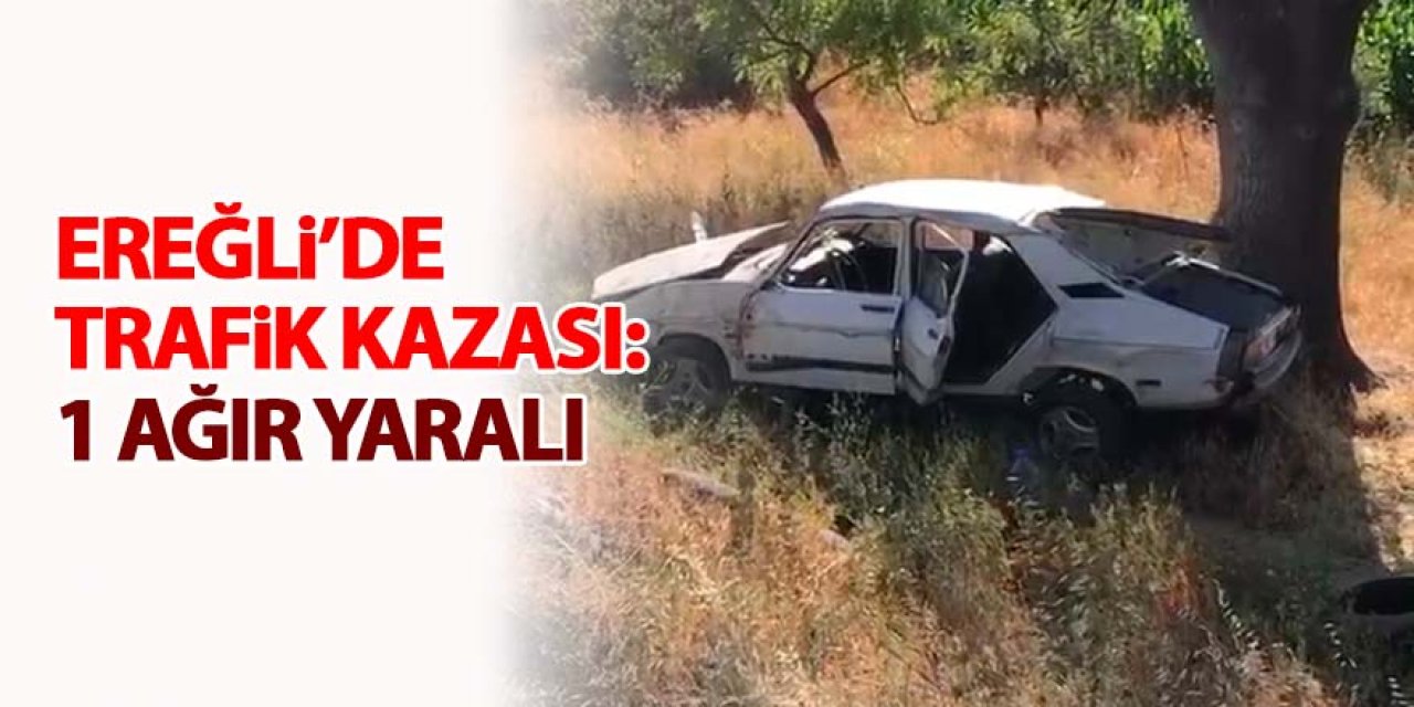 Ereğli’de Trafik Kazası: 1 Ağır Yaralı