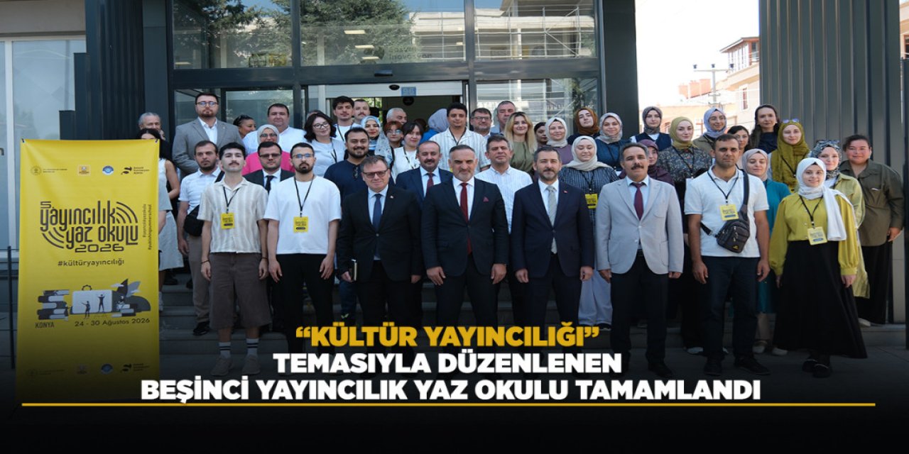 “KÜLTÜR YAYINCILIĞI” TEMASIYLA DÜZENLENEN BEŞİNCİ YAYINCILIK YAZ OKULU TAMAMLANDI