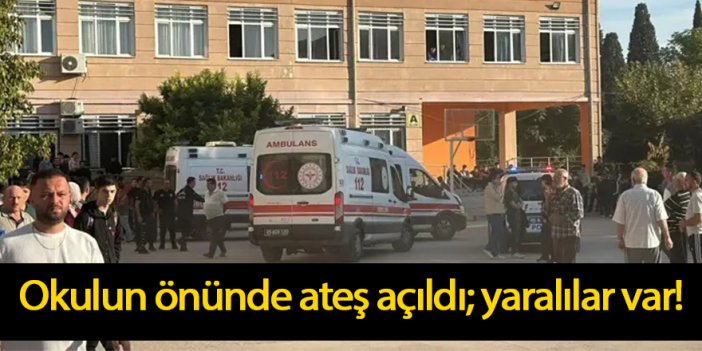 Okulun önünde ateş açıldı; yaralılar var!