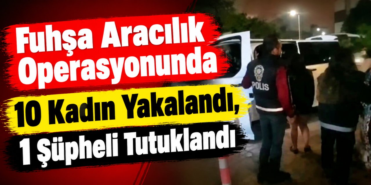 Polisten fuhuş şebekesine operasyon