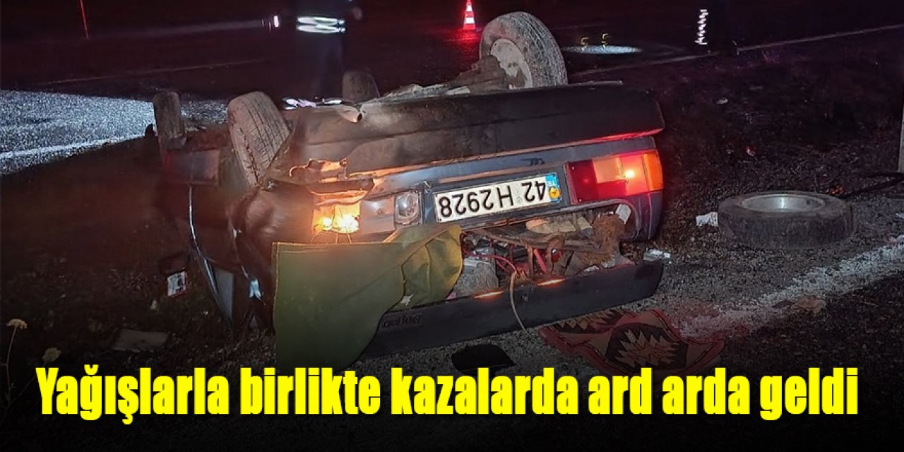 Yağışlarla birlikte kazalarda ard arda geldi; 11 yaralı