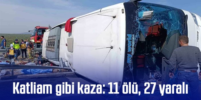 Katliam gibi kaza: 11 ölü, 27 yaralı