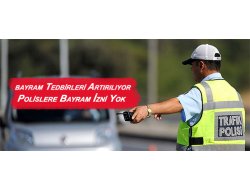 Bayramda Tedbirler Artırılıyor