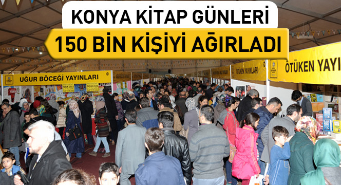Konya Kitap Günleri 150 Bin Kişiyi Ağırladı