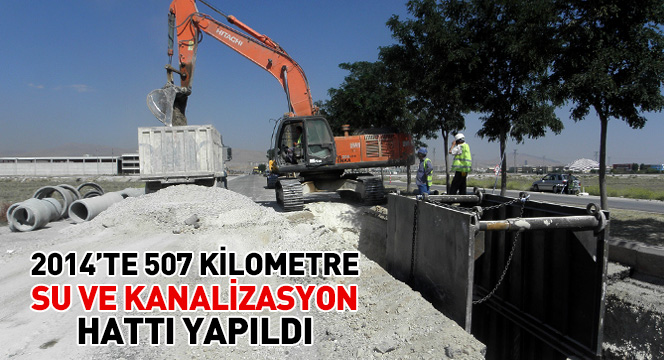 2014’te 507 Kilometre Su ve Kanalizasyon Hattı Yapıldı