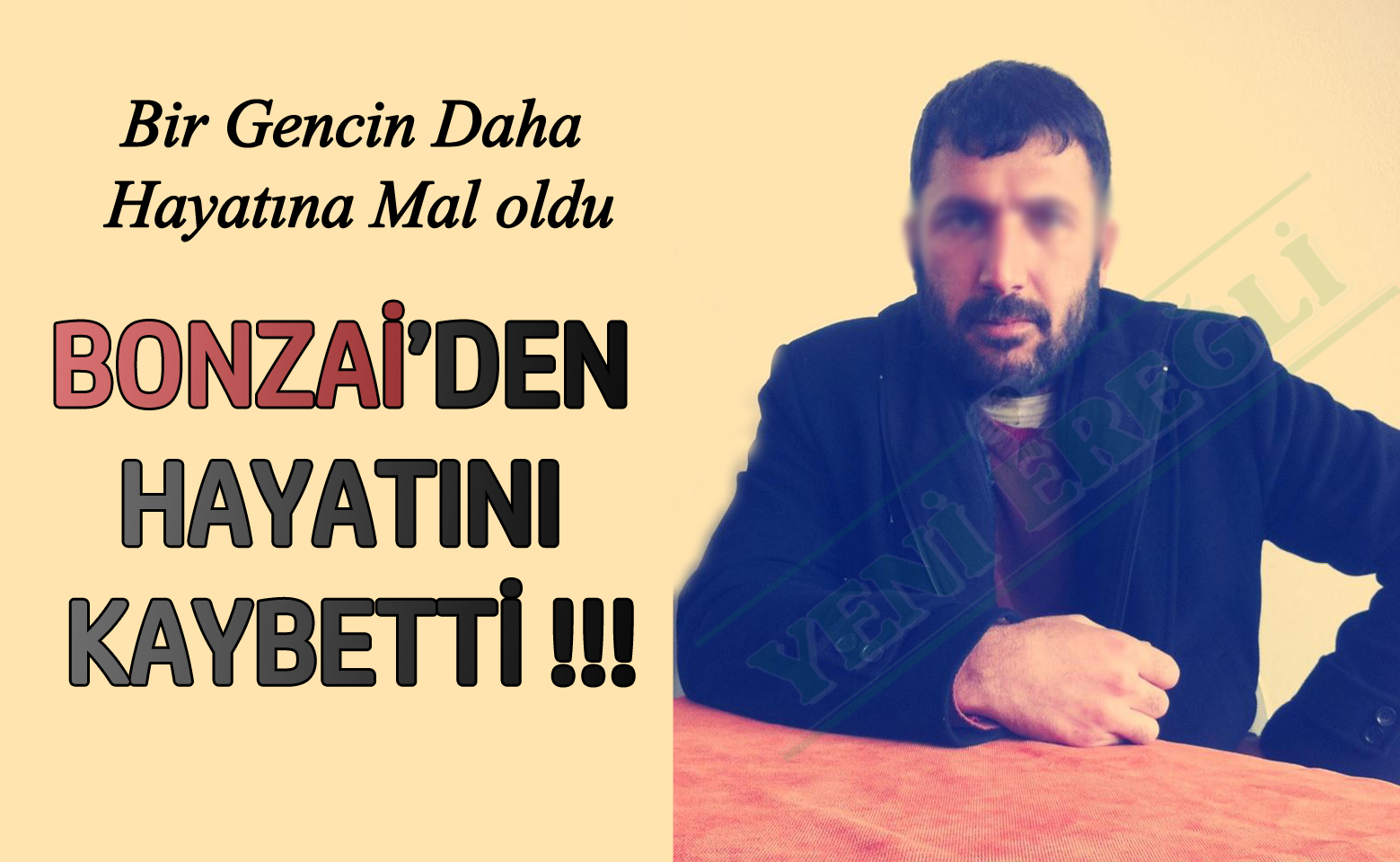 Ereğli’de Bonzai Can Aldı